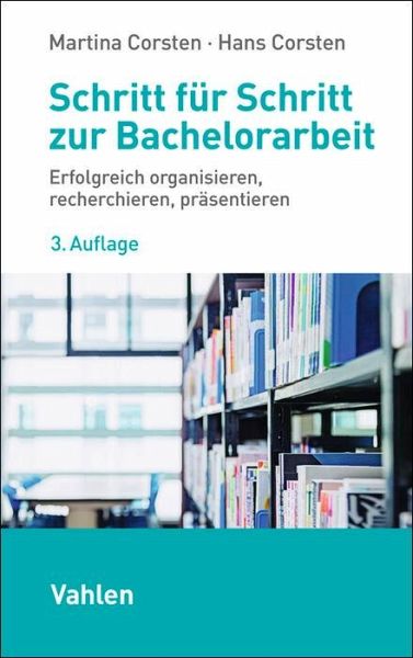 Schritt für Schritt zur Bachelorarbeit