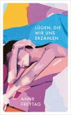 Lügen, die wir uns erzählen Lügen, die wir uns erzählen