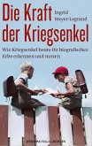 Die Kraft der Kriegsenkel Die Kraft der Kriegsenkel