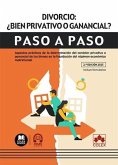 Divorcio: ¿bien privativo o ganancial? Paso a Paso