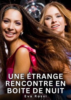 Une étrange rencontre en boite de nuit (eBook, ePUB) - Rossi, Eva