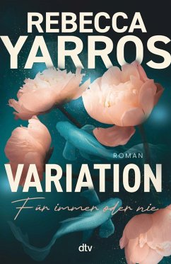 Variation - Für immer oder nie (eBook, ePUB) - Yarros, Rebecca