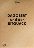 Dagobert und der Bitquack Dagobert und der Bitquack