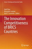 The Innovation Competitiveness of BRICS Countries (eBook, PDF) The Innovation Competitiveness of BRICS Countries (eBook, PDF)