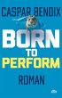 Born to perform - Sei das Rad, nicht... - Bild 1
