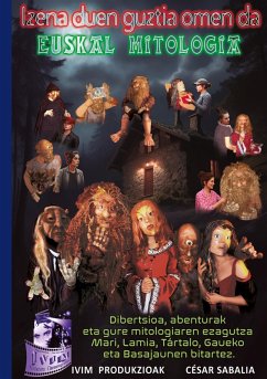 Izena duen guztia omen da. Euskal Mitologia (eBook, ePUB) Izena duen guztia omen da. Euskal Mitologia (eBook, ePUB)