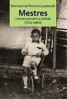 Cover Mestres: L'ensenyament a Gelida (1725-1980)
