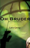Oh Bruder