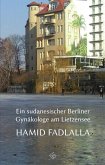 Ein sudanesischer Berliner Gynäkologe am Lietzensee Ein sudanesischer Berliner Gynäkologe am Lietzensee