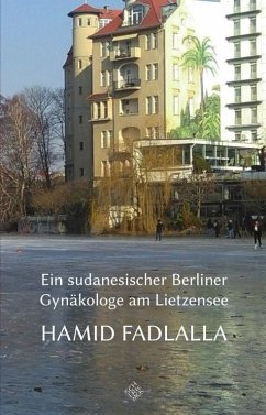 Cover Ein sudanesischer Berliner Gynäkologe am Lietzensee