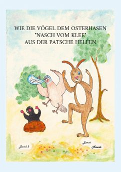 Cover Wie die Vögel dem adligen Osterhasen Nasch vom Klee aus der Patsche helfen