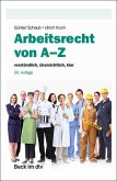 Arbeitsrecht von A-Z Arbeitsrecht von A-Z
