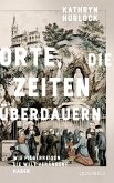 Orte, die Zeiten überdauern (eBook, ePUB) Orte, die Zeiten überdauern (eBook, ePUB)