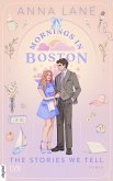 Mornings in Boston - The Stories We Tell (eBook, ePUB)