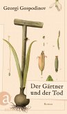 Der Gärtner und der Tod (eBook, ePUB) Der Gärtner und der Tod (eBook, ePUB)