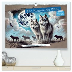 Cover Die Eleganz der Wölfe - Mythische Begegnungen in der Natur (hochwertiger Premium Wandkalender 2026 DIN A2 quer), Kunstdruck in Hochglanz