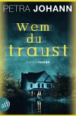 Wem du traust (eBook, ePUB) Wem du traust (eBook, ePUB)
