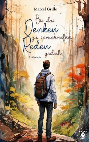 Bis das Denken zu spruchreifem Reden gedeih' Bis das Denken zu spruchreifem Reden gedeih'