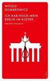 Ich hab noch mein Berlin im Koffer Ich hab noch mein Berlin im Koffer