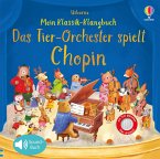 Mein Klassik-Klangbuch: Das Tierorchester spielt Chopin Mein Klassik-Klangbuch: Das Tierorchester spielt Chopin