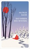 Die Farben des Winters Die Farben des Winters