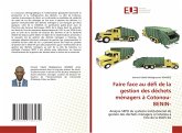 Faire face au défi de la gestion des déchets ménagers à Cotonou-BENIN- Faire face au défi de la gestion des déchets ménagers à Cotonou-BENIN-