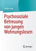 Psychosoziale Betreuung von jungen Wohnungslosen Psychosoziale Betreuung von jungen Wohnungslosen