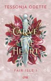 To Carve a Fae Heart - Fair Isle 1 (eBook, ePUB) To Carve a Fae Heart - Fair Isle 1 (eBook, ePUB)