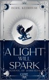 A Light Will Spark / School of Darkness Bd.2 (eBook, ePUB)