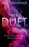 Der Duft. Er führt dich ins Paradies. Oder in die Hölle (eBook, ePUB) Der Duft. Er führt dich ins Paradies. Oder in die Hölle (eBook, ePUB)