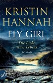 Fly Girl - Die Liebe eines Lebens (eBook, ePUB) Fly Girl - Die Liebe eines Lebens (eBook, ePUB)