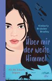 Über mir der weite Himmel / Adas Geschichte Bd.2 (eBook, ePUB) Über mir der weite Himmel / Adas Geschichte Bd.2 (eBook, ePUB)