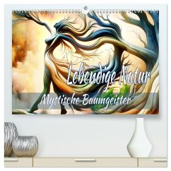 Lebendige Natur - Mystische Baumgeister (hochwertiger Premium Wandkalender 2026 DIN A2 quer), Kunstdruck in Hochglanz