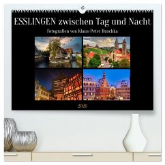Esslingen zwischen Tag und Nacht (hochwertiger Premium Wandkalender 2026 DIN A2 quer), Kunstdruck in Hochglanz Esslingen zwischen Tag und Nacht (hochwertiger Premium Wandkalender 2026 DIN A2 quer), Kunstdruck in Hochglanz