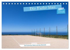Cover Die Farbe blau - Die Farbe der Weite und des Himmels (Tischkalender 2026 DIN A5 quer), CALVENDO Monatskalender