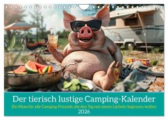 Der tierisch lustige Camping-Kalender (Wandkalender 2026 DIN A4 quer), CALVENDO Monatskalender Der tierisch lustige Camping-Kalender (Wandkalender 2026 DIN A4 quer), CALVENDO Monatskalender