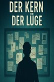 Der Kern der Lüge