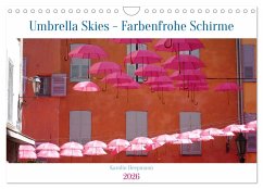 Umbrella Skies - Farbenfrohe Schirme (Wandkalender 2026 DIN A4 quer), CALVENDO Monatskalender