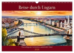 Reise durch Ungarn (Wandkalender 2026 DIN A3 quer), CALVENDO Monatskalender Reise durch Ungarn (Wandkalender 2026 DIN A3 quer), CALVENDO Monatskalender