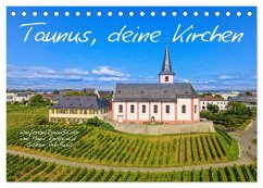 Taunus, deine Kirchen (Tischkalender 2026 DIN A5 quer), CALVENDO Monatskalender Taunus, deine Kirchen (Tischkalender 2026 DIN A5 quer), CALVENDO Monatskalender