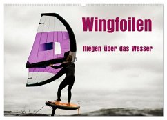 Wingfoilen - fliegen über das Wasser (Wandkalender 2026 DIN A2 quer), CALVENDO Monatskalender