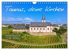 Taunus, deine Kirchen (Wandkalender 2026 DIN A4 quer), CALVENDO Monatskalender Taunus, deine Kirchen (Wandkalender 2026 DIN A4 quer), CALVENDO Monatskalender