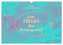 Lass Freude dein Kompass sein (Wandkalender 2026 DIN A3 quer), CALVENDO Monatskalender Cover Lass Freude dein Kompass sein (Wandkalender 2026 DIN A3 quer), CALVENDO Monatskalender
