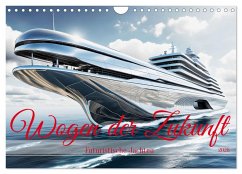 Wogen der Zukunft - Futuristische Jachten (Wandkalender 2026 DIN A4 quer), CALVENDO Monatskalender