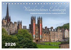 Wunderschönes Edinburgh (Tischkalender 2026 DIN A5 quer), CALVENDO Monatskalender Wunderschönes Edinburgh (Tischkalender 2026 DIN A5 quer), CALVENDO Monatskalender