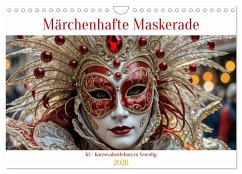 Märchenhafte Maskerade KI - Karnevalserlebnis in Venedig (Wandkalender 2026 DIN A4 quer), CALVENDO Monatskalender Märchenhafte Maskerade KI - Karnevalserlebnis in Venedig (Wandkalender 2026 DIN A4 quer), CALVENDO Monatskalender