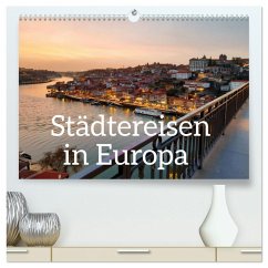 Städtereisen in Europa (hochwertiger Premium Wandkalender 2026 DIN A2 quer), Kunstdruck in Hochglanz