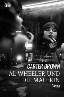 Al Wheeler und die Malerin - Brown, Carter