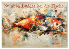 Nu abba Budder bei die Fische! (Wandkalender 2026 DIN A2 quer), CALVENDO Monatskalender
