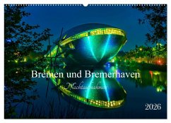 Cover Bremen und Bremerhaven - Nachtaufnahmen (Wandkalender 2026 DIN A2 quer), CALVENDO Monatskalender